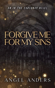 Forgive Me For My Sins by Anders, Angel
