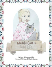 Maddie Goes to Malden by Milhoan, Kimberli