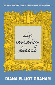 Six Morning Kisses by Graham, Diana Elliot