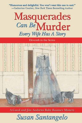 Masquerades Can Be Murder: Every Wife Has a Story -- Susan Santangelo, Paperback