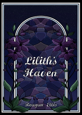 Lilith's Haven by Ellis, Reagan
