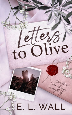 Letters to Olive by Wall, E. L.