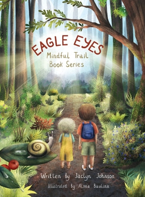 Eagle Eyes: Mindful Trail Book Series by Johnson, Jaclyn
