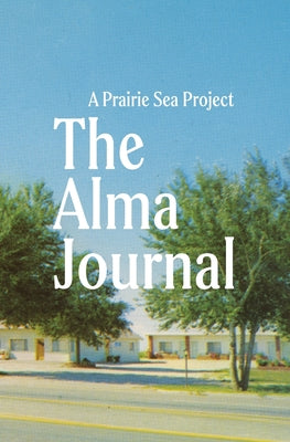 The Alma Journal by Stoltz, Kirsten