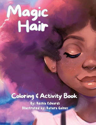 Magic Hair Coloring & Activity Book by Edwards, Keshia