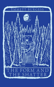 The Form and The Shatter by Burgess, Emmett
