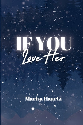 If You Love Her by Haartz, Marisa