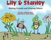 Lily & Stanley: Making Friends and Helping Others by Roberson, Kyle L.