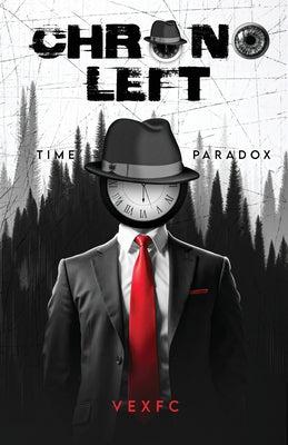 Chronoleft: Time Paradox -- Vexfc !, Paperback