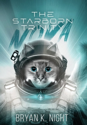 The Starborn Trinity: Nova by Night, Bryan K.