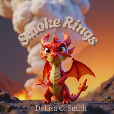 Smoke Rings by Smith, Delisa C.