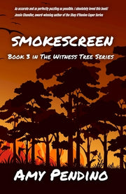 Smokescreen: Book 3 in The Witness Tree Series by Pendino, Amy