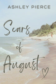 Scars of August by Pierce, Ashley
