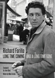 Long Time Coming and a Long Time Gone by Fariña, Richard