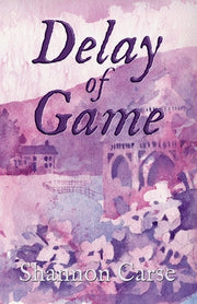 Delay of Game by Carse, Shannon