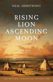 Rising Lion, Ascending Moon by Armstrong, Neal