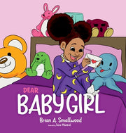 Dear Baby Girl by Smallwood, Brian A.
