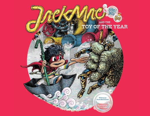 Jack Mac The Bubble Bath King: (and the) Toy of the Year by MacDonald, Scott