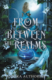 From Between the Realms by Authoress, Annika