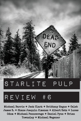 Starlite Pulp Review #6 by Townsley, Brian