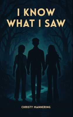 I Know What I Saw by Mannering, Christy