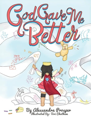 God Gave Me Better by Prosper, Alessandra