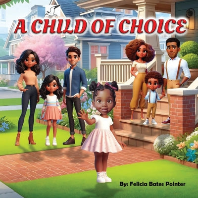 A Child of Choice by Bates Pointer, Felicia