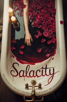 Salacity: The Nefarious Trilogy Book 1 -- Tiara Blackwell, Paperback