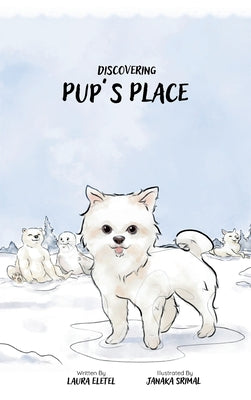 Discovering Pup's Place by Eletel, Laura