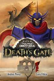 Primal Warrior Draco Azul: Death's Gate by Perez, Andres