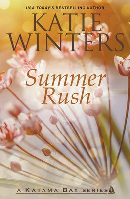 Summer Rush -- Katie Winters, Paperback