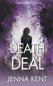 Death Deal: A Dark Sapphic Romance by Kent, Jenna