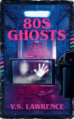 80s Ghosts -- V. S. Lawrence, Paperback