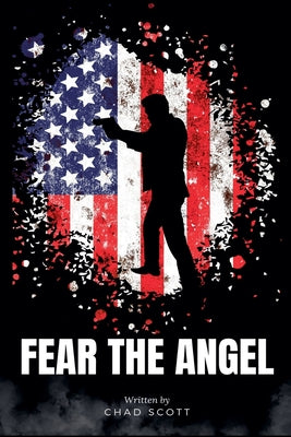 Fear the Angel -- Chad Scott, Paperback