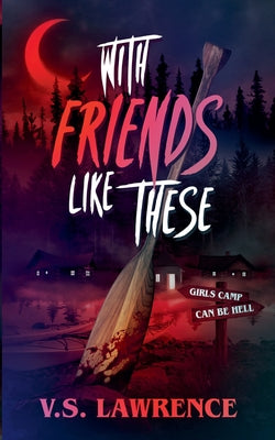 With Friends Like These by Lawrence, V. S.