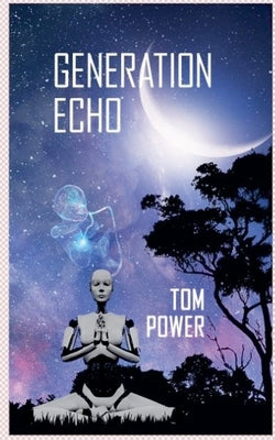 Generation Echo -- Tom Power, Paperback