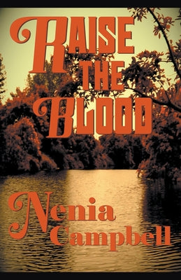 Raise the Blood by Campbell, Nenia