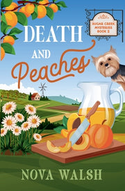Death and Peaches by Walsh, Nova