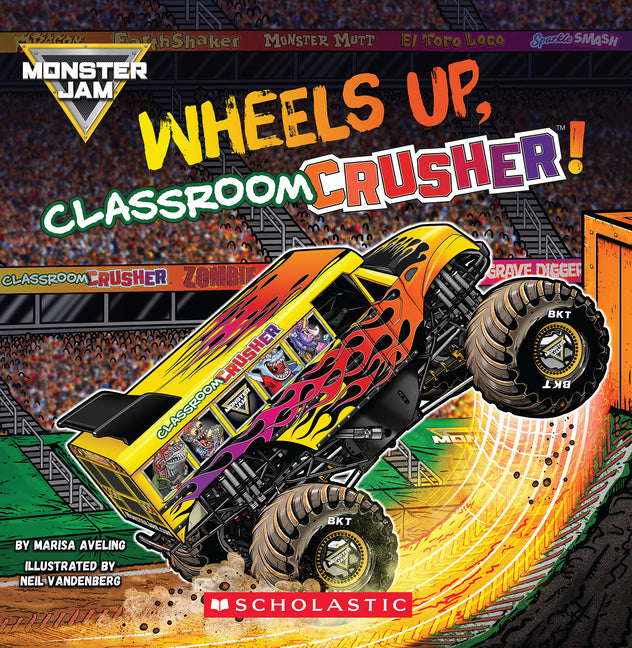 Monster Jam: Wheels Up, Classroom Crusher! -- Marisa Aveling, Paperback