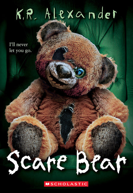 Scare Bear -- K. R. Alexander, Paperback