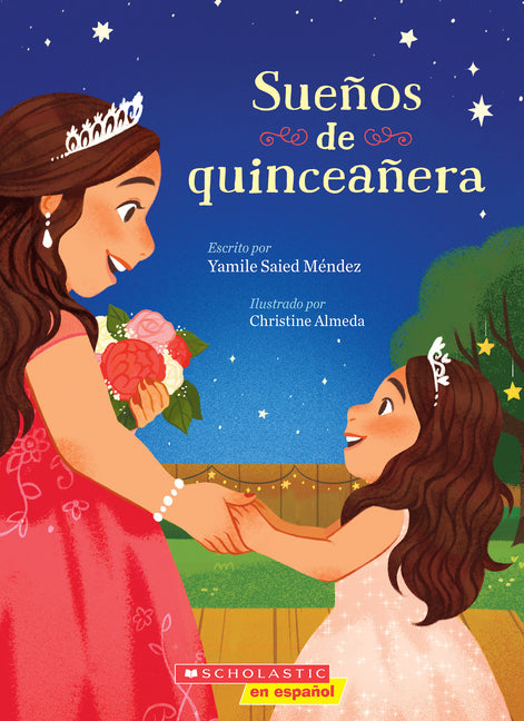 Sueños de Quinceañera (Dreaming of a Quinceañera) by Méndez, Yamile Saied