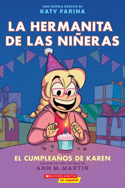 La Hermanita de Las Niñeras #6: El Cumpleaños de Karen (Karen's Birthday): Volume 6 -- Ann M. Martin, Paperback