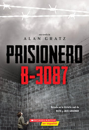 Prisionero B-3087 (Prisoner B-3087) by Gratz, Alan