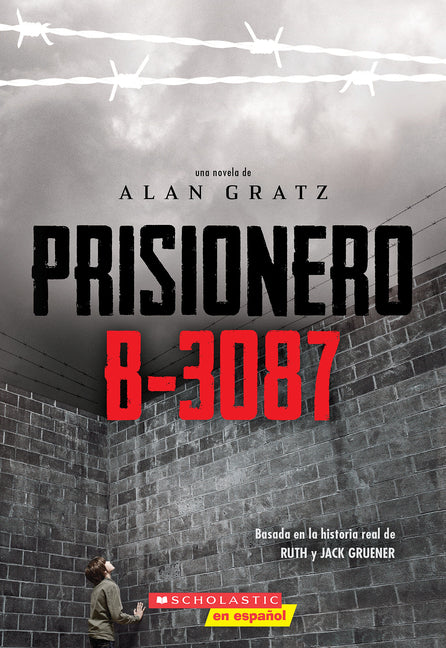 Prisionero B-3087 (Prisoner B-3087) -- Alan Gratz, Paperback