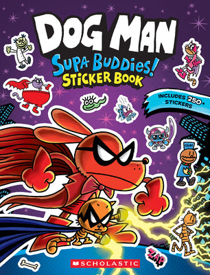 Dog Man: Official Supa Buddies Sticker Book by Scholastic