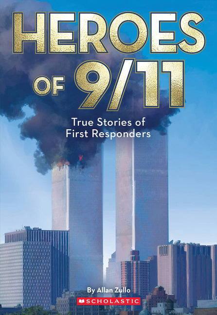 Heroes of 9/11: True Stories of Inspiring Bravery (Commemorating 25 Years) -- Allan Zullo, Paperback