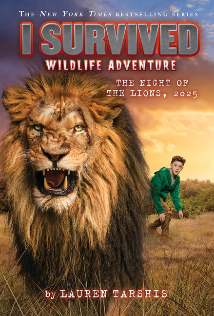I Survived the Night of the Lions, 2025 (I Survived #26): Volume 26 -- Lauren Tarshis, Library Binding