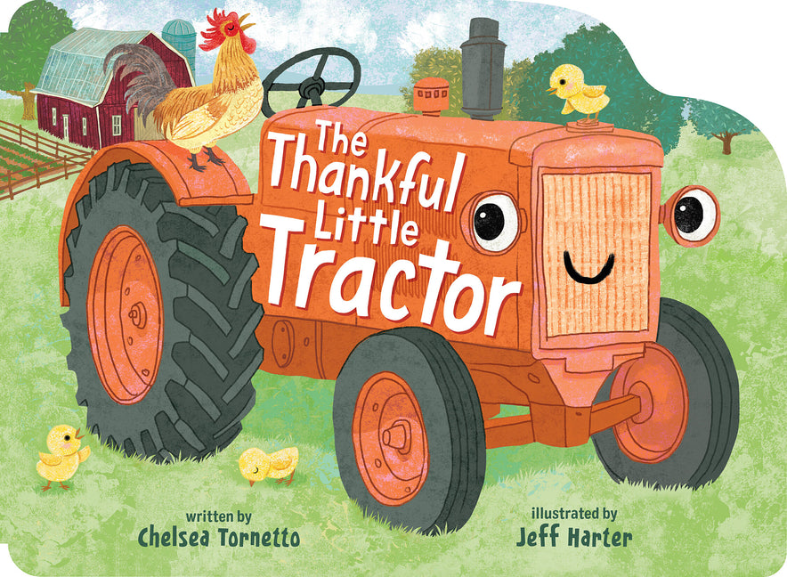 The Thankful Little Tractor -- Chelsea Tornetto, Board Book