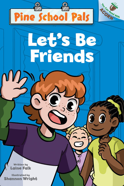 Let's Be Friends: An Acorn Book (Pine School Pals #1) -- Laine Falk, Library Binding