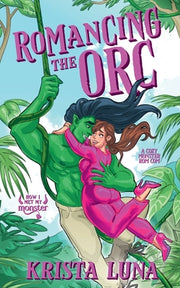 Romancing the Orc by Luna, Krista